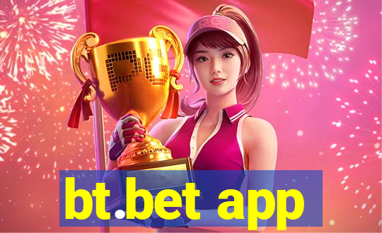 bt.bet app