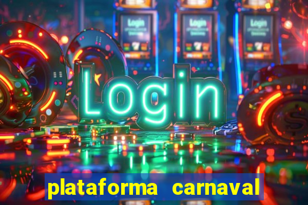 plataforma carnaval de ouro