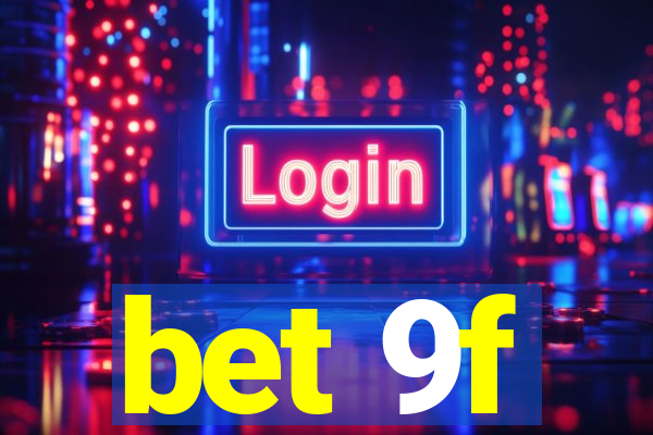 bet 9f