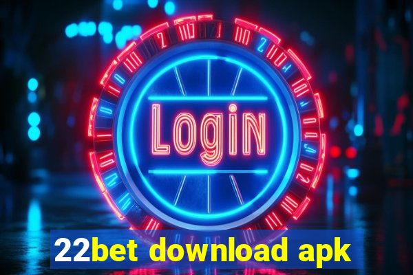 22bet download apk