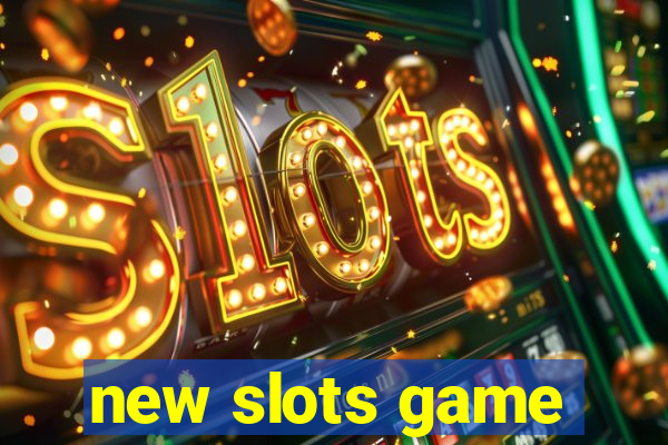 new slots game