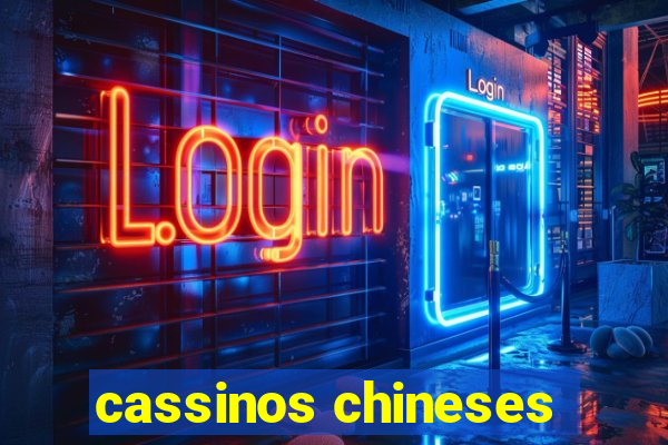 cassinos chineses