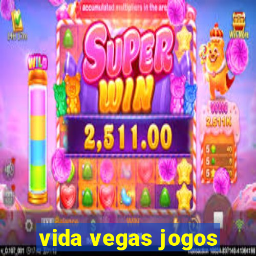 vida vegas jogos