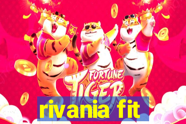 rivania fit