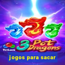 jogos para sacar