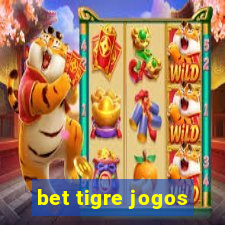 bet tigre jogos