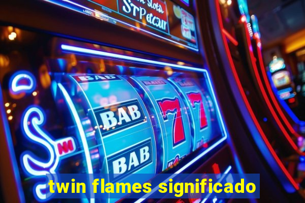 twin flames significado