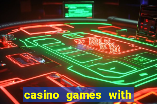 casino games with real money