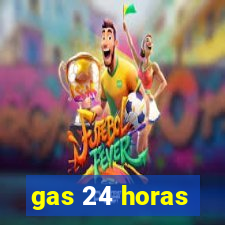 gas 24 horas