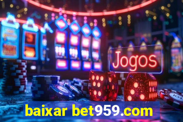 baixar bet959.com