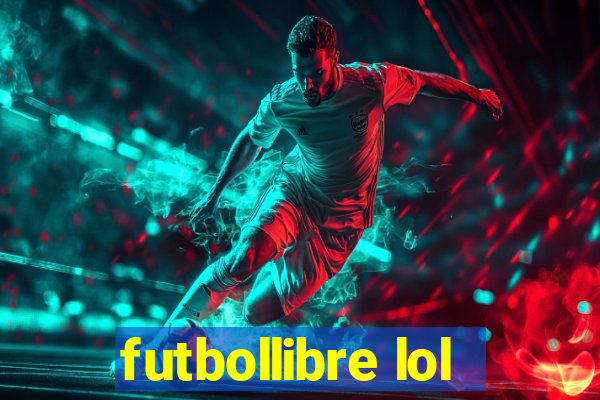 futbollibre lol