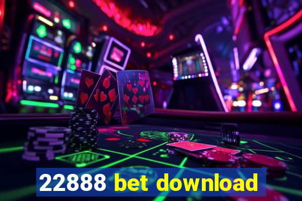 22888 bet download