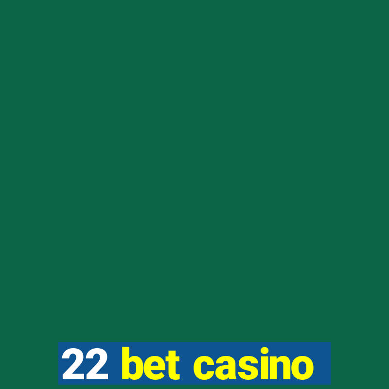 22 bet casino