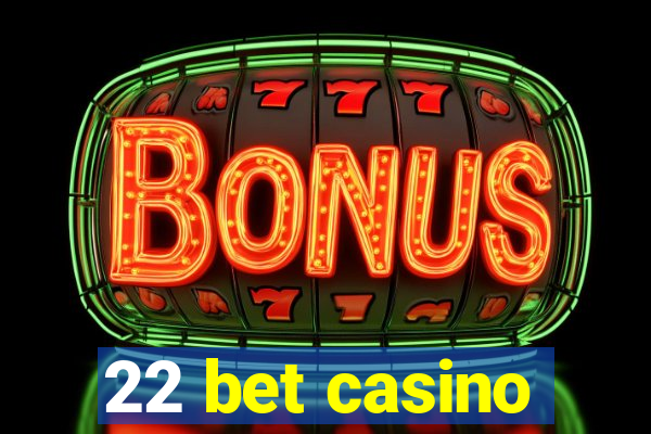 22 bet casino