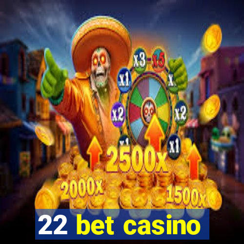 22 bet casino