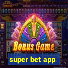 super bet app