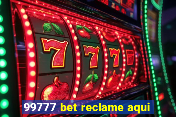 99777 bet reclame aqui