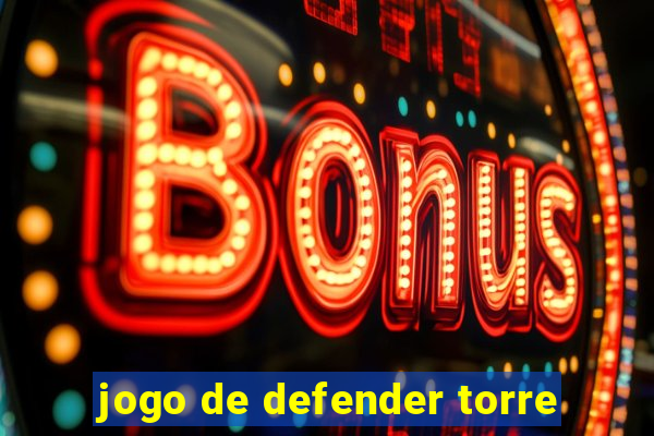 jogo de defender torre