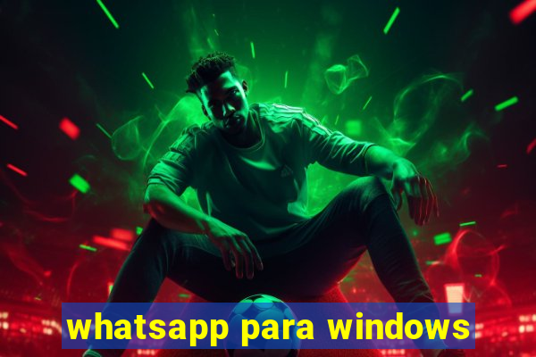 whatsapp para windows