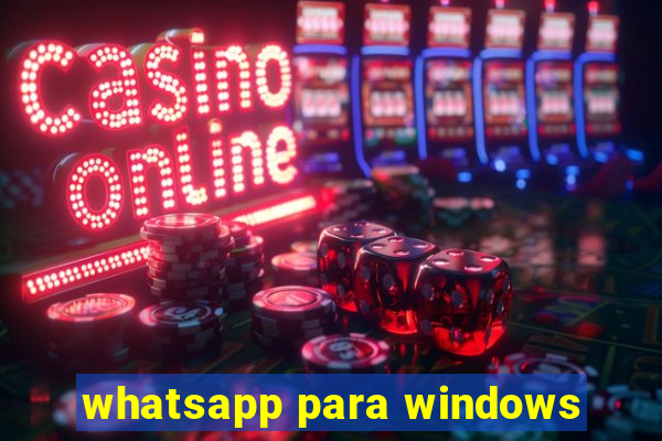 whatsapp para windows