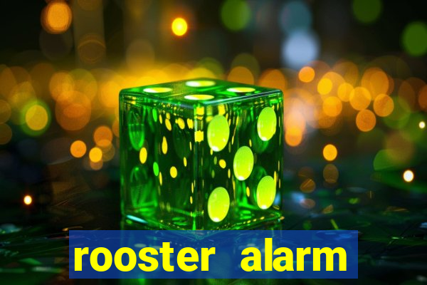 rooster alarm motorola download