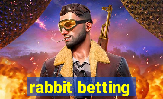 rabbit betting