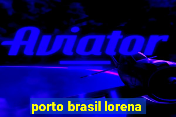 porto brasil lorena