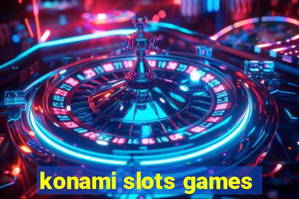 konami slots games