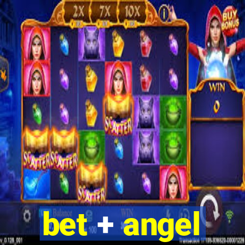 bet + angel