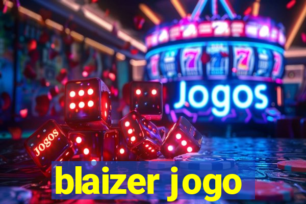 blaizer jogo