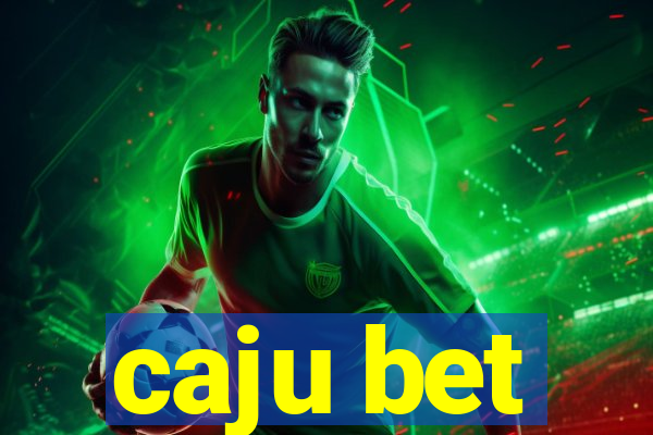 caju bet