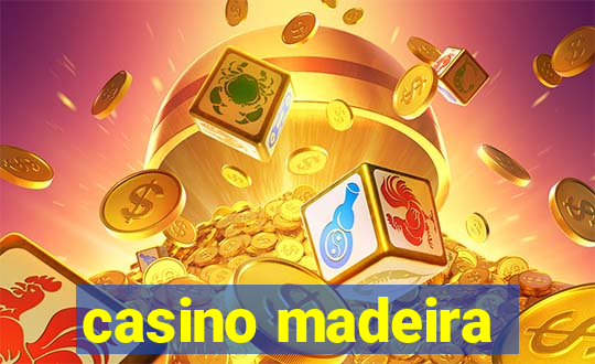 casino madeira