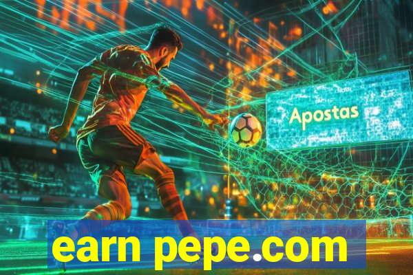 earn pepe.com