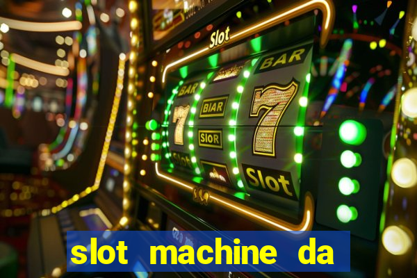 slot machine da giocare gratis