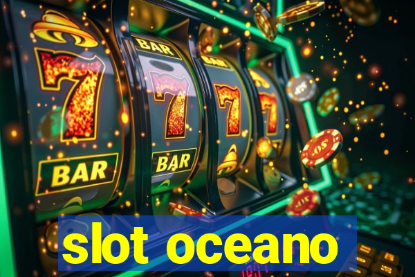 slot oceano