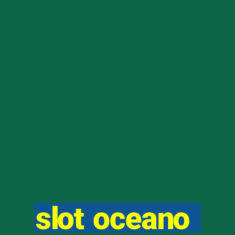 slot oceano