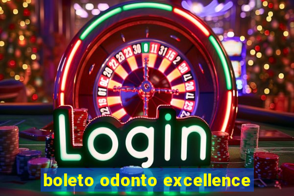 boleto odonto excellence