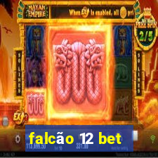 falcão 12 bet