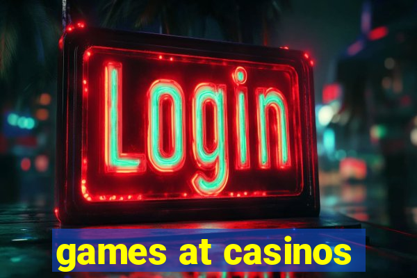 games at casinos