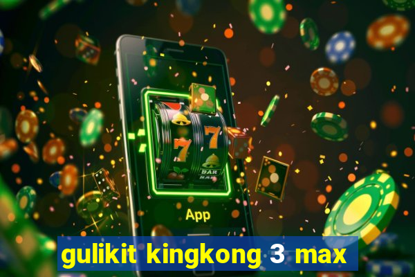 gulikit kingkong 3 max