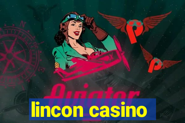 lincon casino