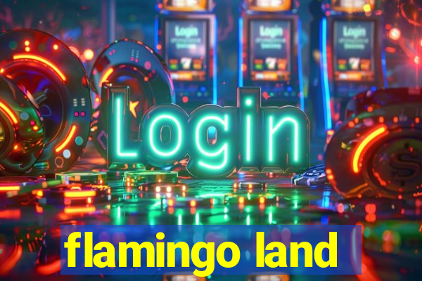 flamingo land