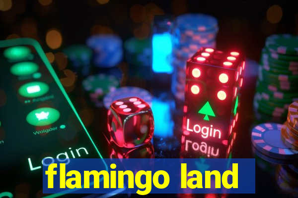 flamingo land