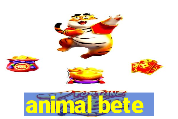 animal bete