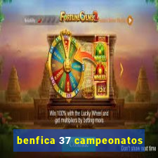 benfica 37 campeonatos