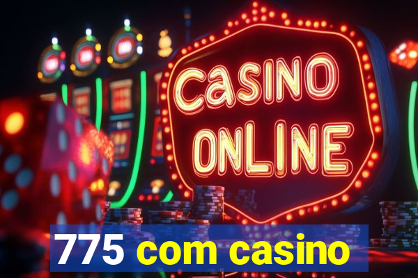 775 com casino