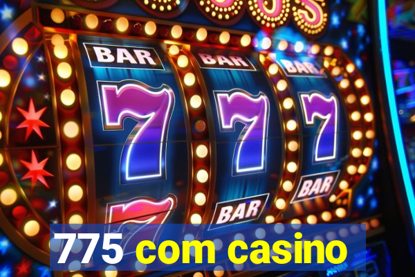 775 com casino