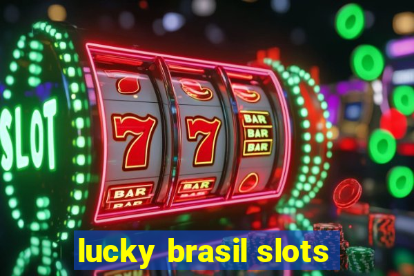 lucky brasil slots