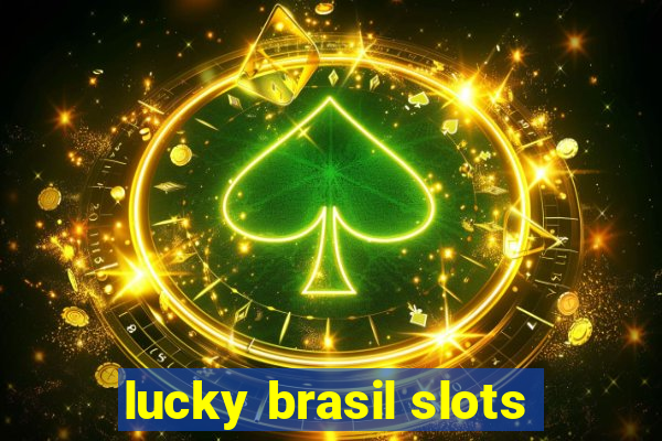 lucky brasil slots