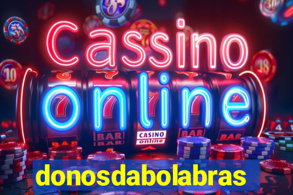 donosdabolabrasil.net